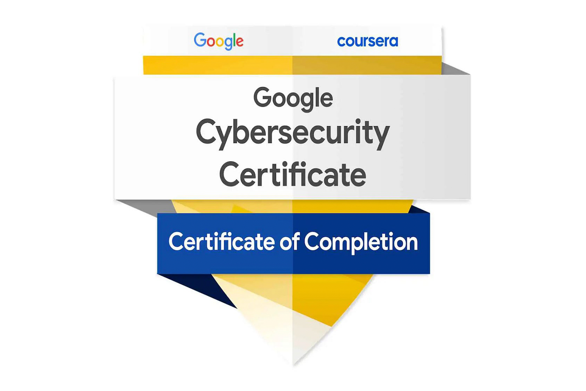 Badge showing "Google Cybersecurity Certificate" and underneath "Certificate of Completion" and at the top the logos of Google and Coursera